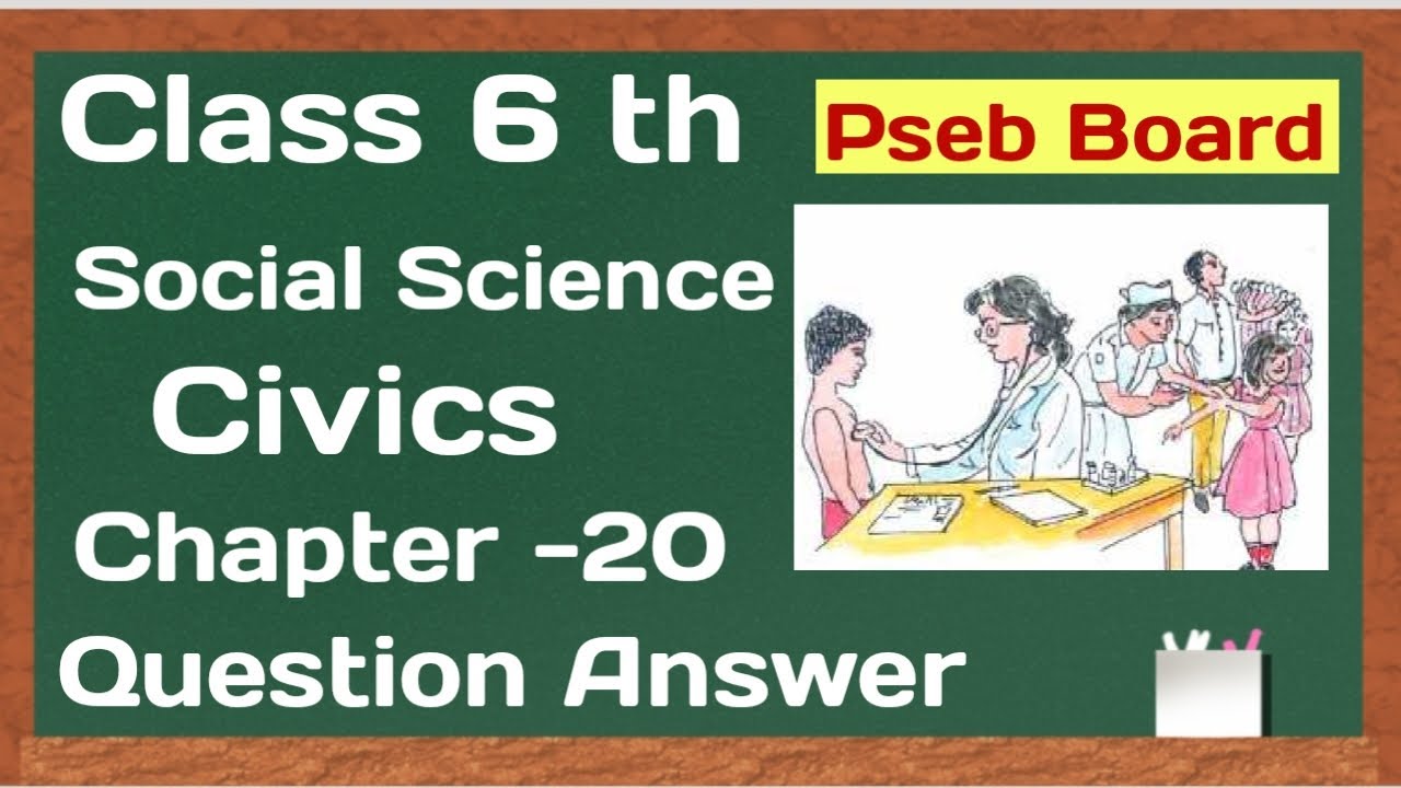 Pseb Class 6 Social Science Chapter -20 Question answer civics