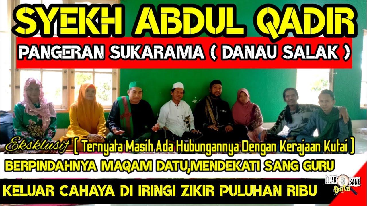 PANGERAN SUKARAMA | DATU SYEKH ABDUL QADIR | SAWAR BATU,DANAU SALAK | BERSAMA KELUARGA BESAR DATU