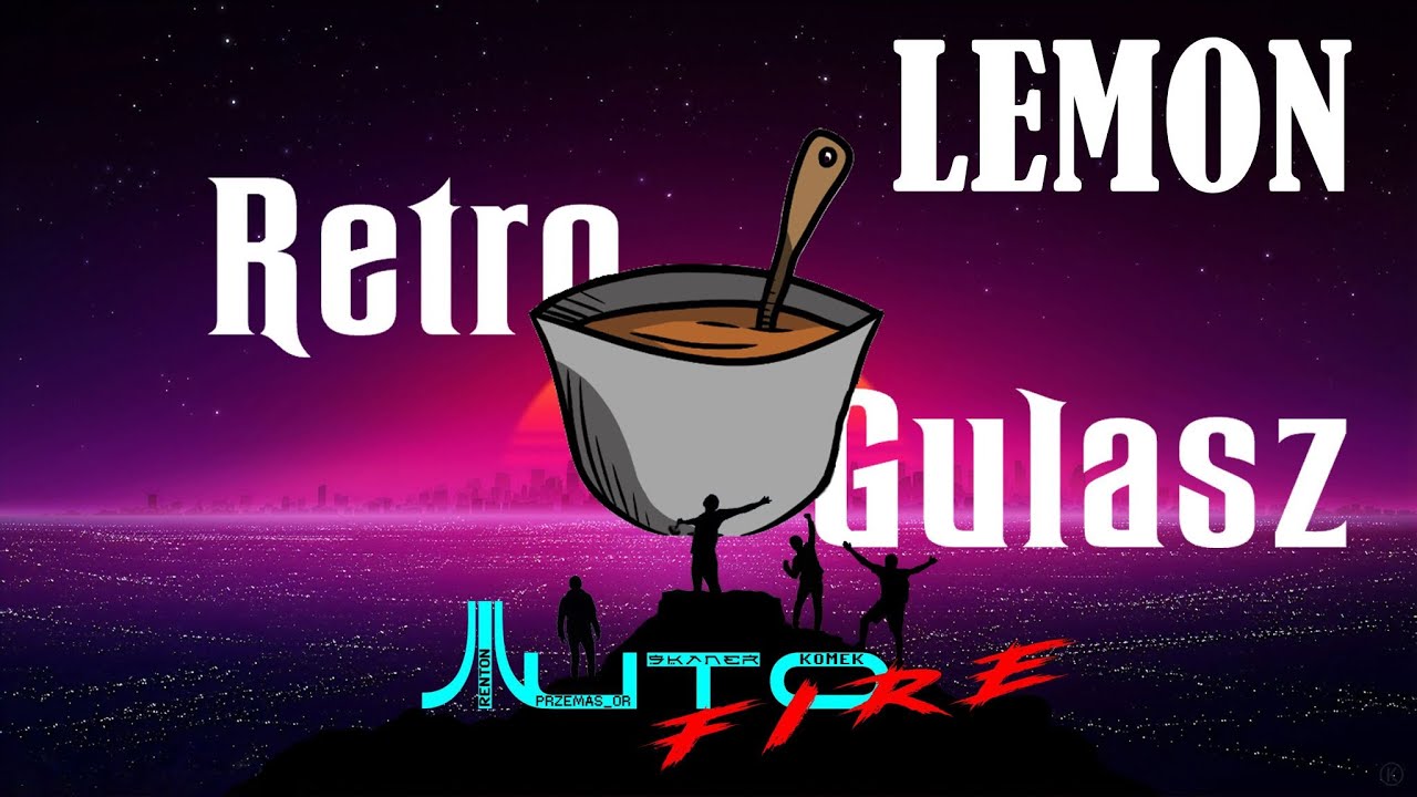 Jołtuberzy na ogniu cz.1  -   Lemon z Retro Gulasz