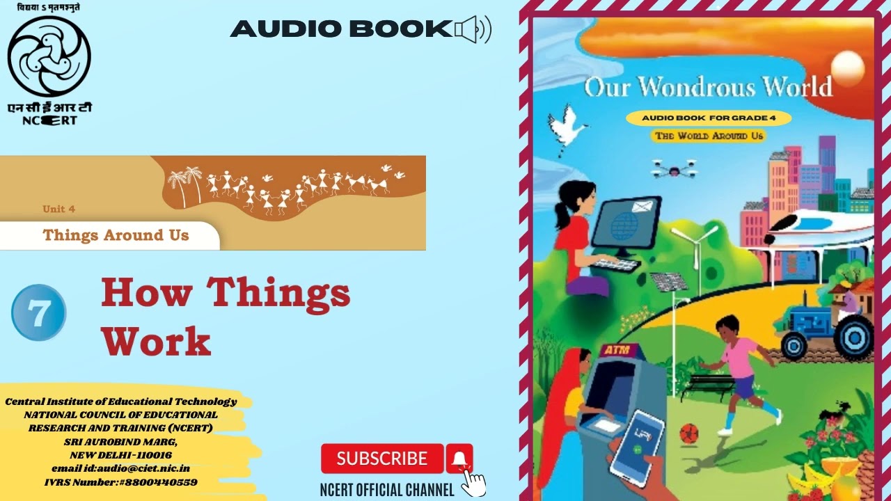 NCERT AudioBook CL4 | Unit 4 Things Around Us  CH07 How Things Work