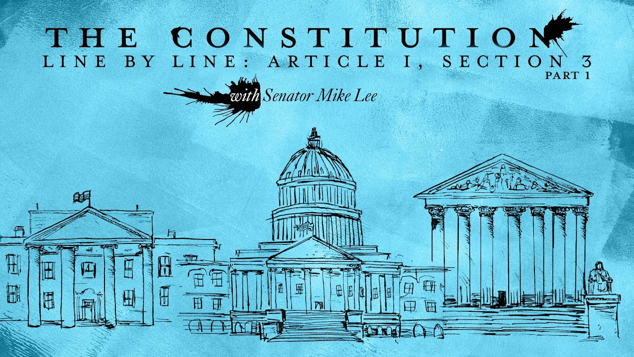 The Constitution Line By Line: Article I, Section 3 - Part 1