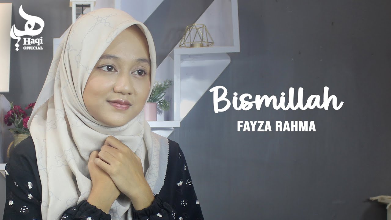 BISMILLAH TAWASSALNA BILLAH - Fayza Rahma | Haqi Official