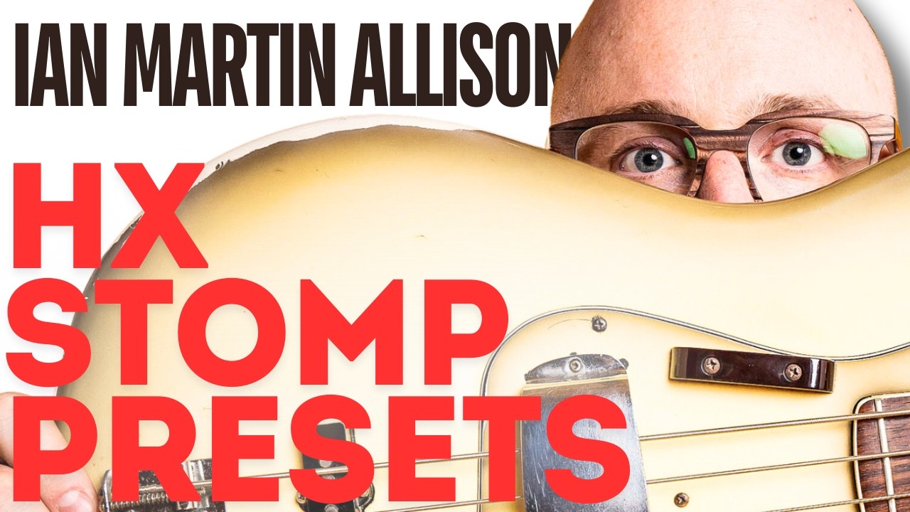 Ian Martin Allison's HX Stomp Presets | The Janek Gwizdala Podcast #297