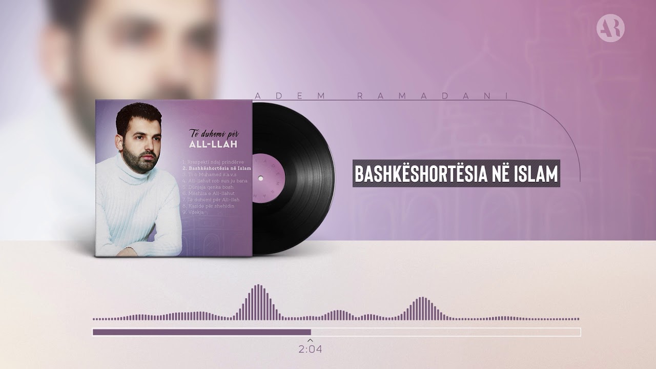 Adem Ramadani - Bashk&euml;short&euml;sia n&euml; islam (Official Video)