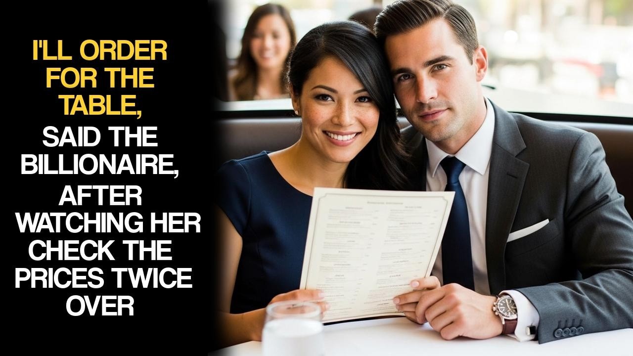I'll Order For The Table, Said The Billionaire, After Watching Her Check The Prices Twice Over