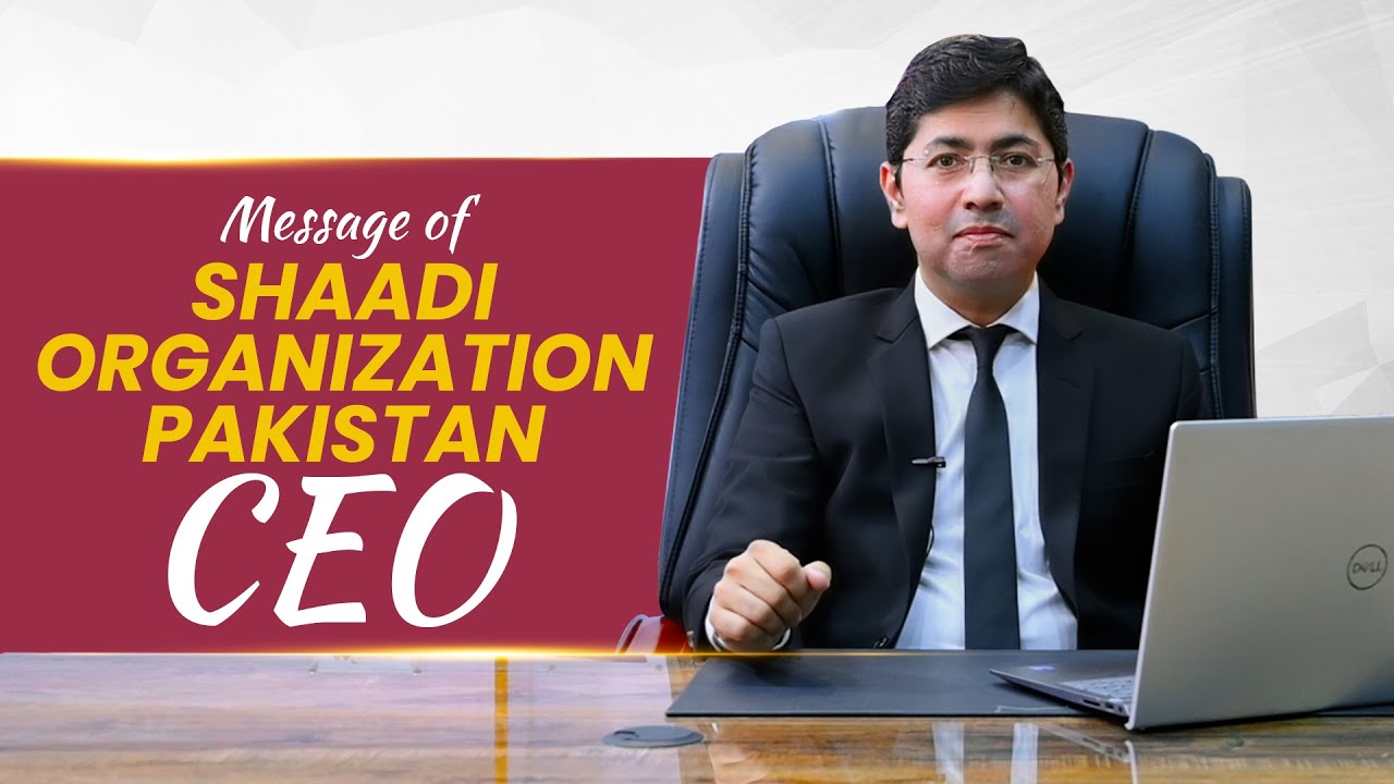Message From CEO Mr. Muhammad Ali | Shaadi Organization Pakistan | Best Marriage Bureau