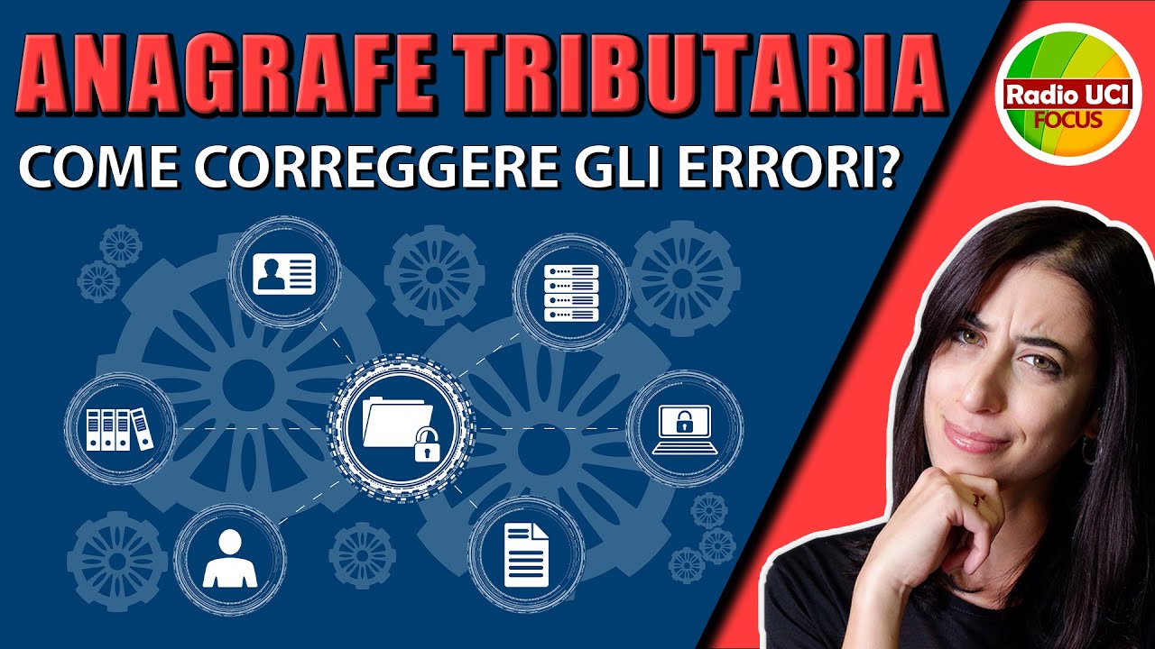 ANAGRAFE TRIBUTARIA: accesso e come correggere gli errori e codice fiscale?