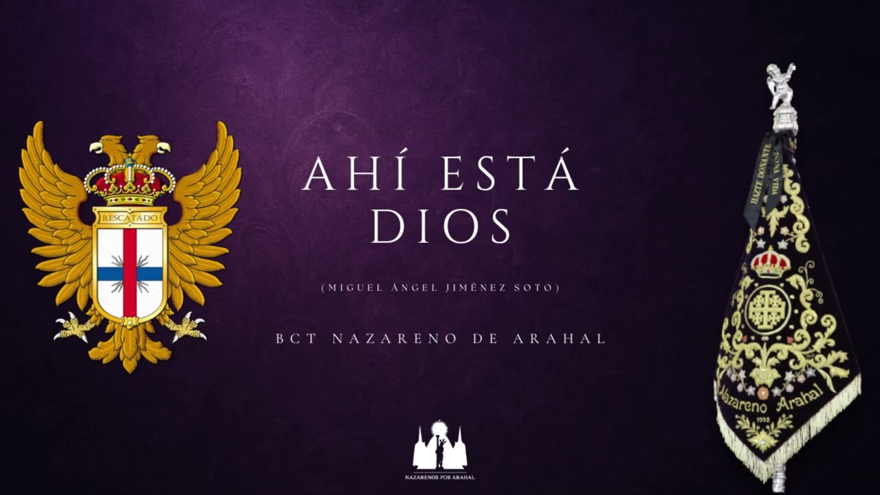 Ahí Está Dios | BCT Nazareno de Arahal | ESTRENO | Audio en directo