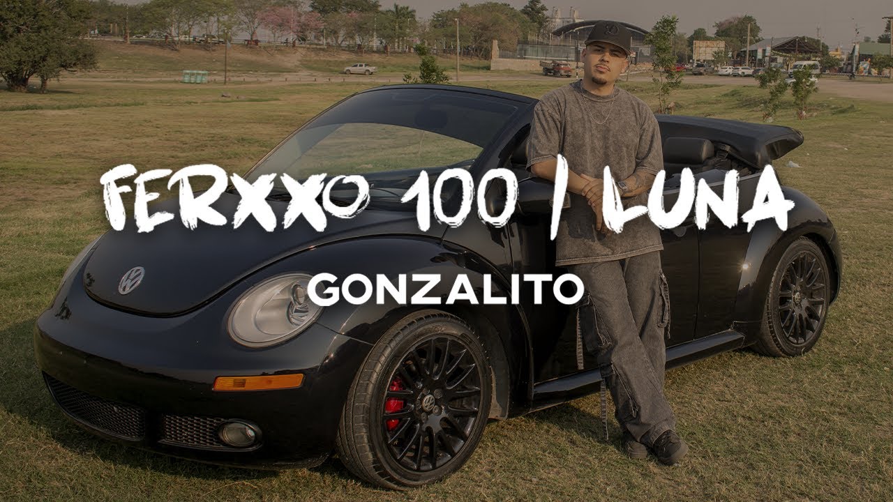 GONZALITO - FERXXO 100 | LUNA