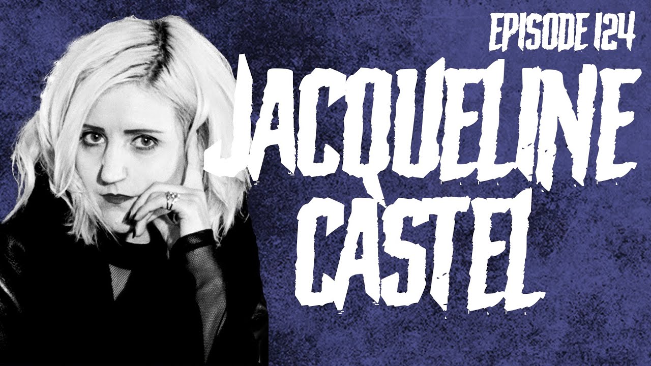 Ep. 124: Jacqueline Castel - My Animal