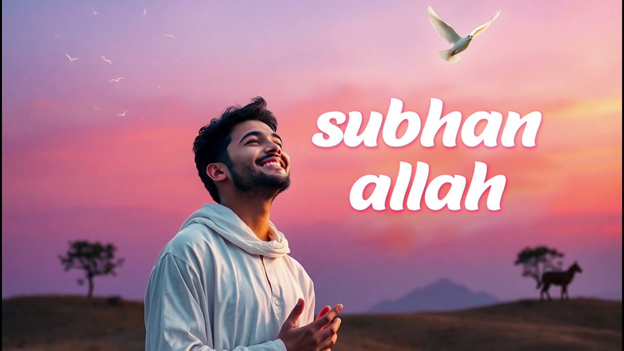 SubhanAllah Nasheed | Spiritual Peace & Islamic Music