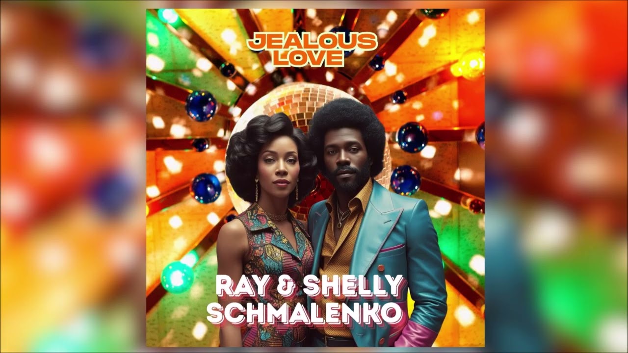 Ray & Shelly Schmalenko - Jealous Love