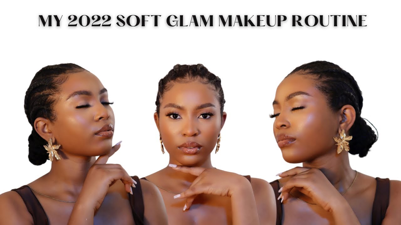 MY 2022 SOFT GLAM MAKEUP LOOK| QUICK AND EASY| BEGINNER FRIENDLY