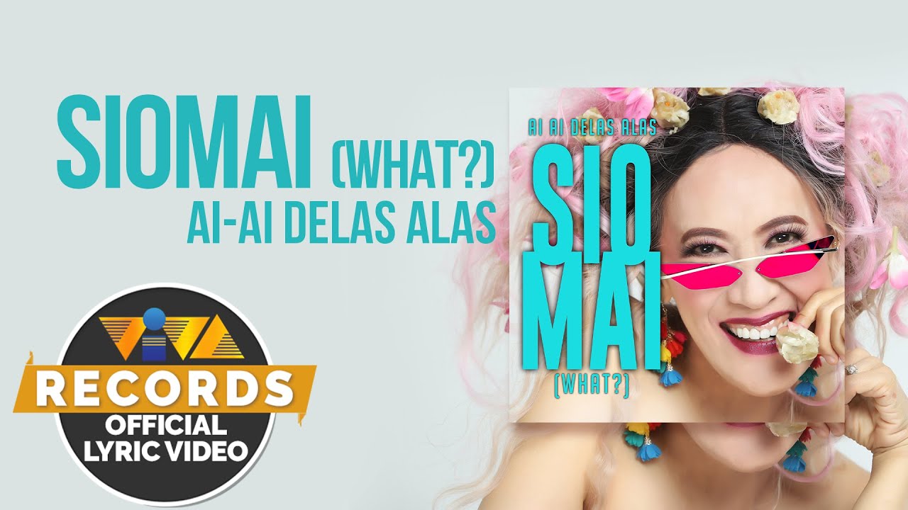 Siomai (what?) - Ai Ai Delas Alas [Official Lyric Video]