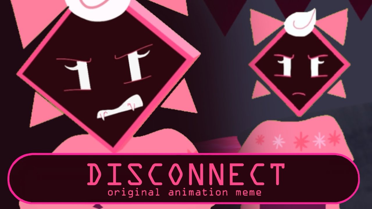 DISCONNECT | ORIGINAL ANIMATION MEME | PINK CORRUPTION AU (THE SECRET)