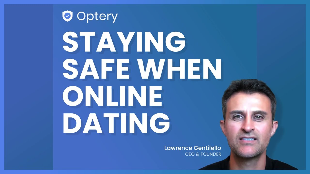 Staying Safe When Online Dating | Optery