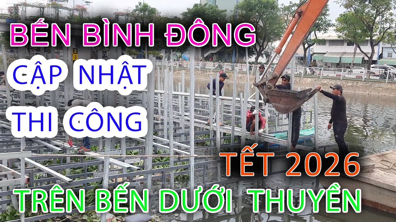 04/02/2026 - Cập nhật BẾN BÌNH ĐÔNG Chợ Hoa Xuân Trên Bến Dưới Thuyền Quận 8 - Sài Gòn ngày nay