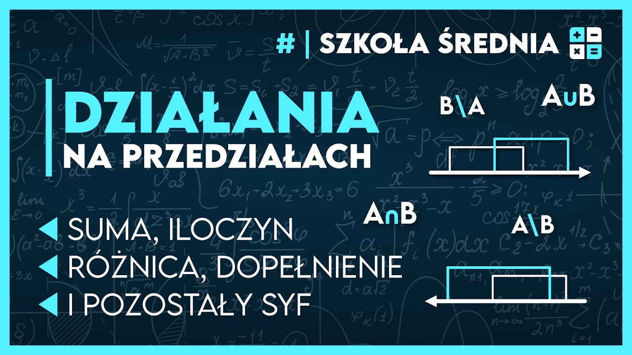 DZIAŁANIA NA PRZEDZIAŁACH! ✅️ | Matematyka - Szkoła Średnia