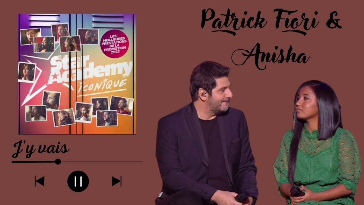 J'y vais - Anisha & Patrick Fiori - Star Academy
