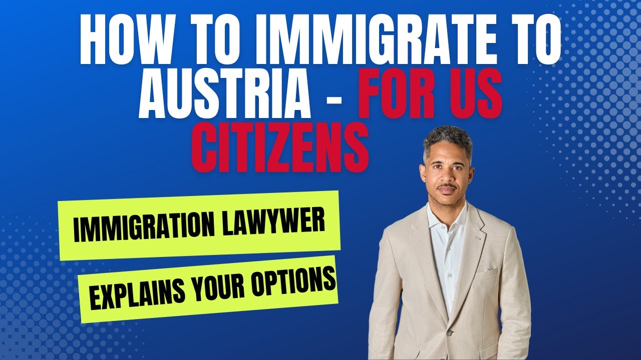 How to immigrate to Austria - for US citizens