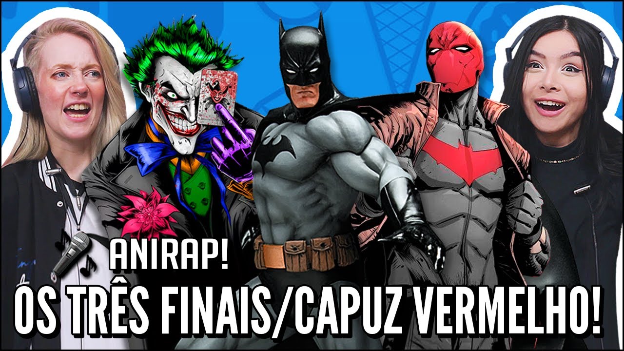 JOVENS REAGEM A ANIRAP - OS TRÊS FINAIS | BATMAN E CORINGA, CAPUZ VERMELHO E HOMEM-ARANHA SUPERIOR