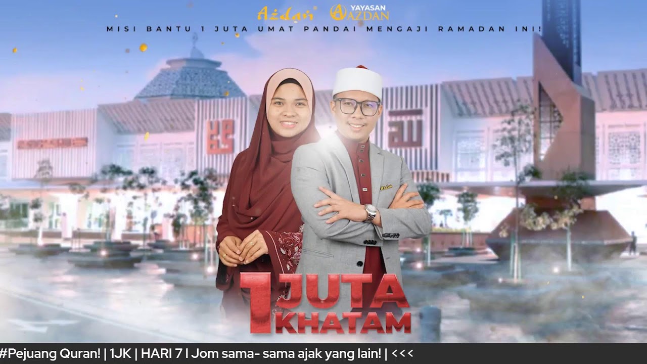 🔴DAY 7  (SESI PAGI) - 𝐋𝐈𝐕𝐄 𝟏 𝐉𝐔𝐓𝐀 𝐊𝐇𝐀𝐓𝐀𝐌 𝐁𝐄𝐑𝐒𝐀𝐌𝐀 𝐀𝐙𝐃𝐀𝐍