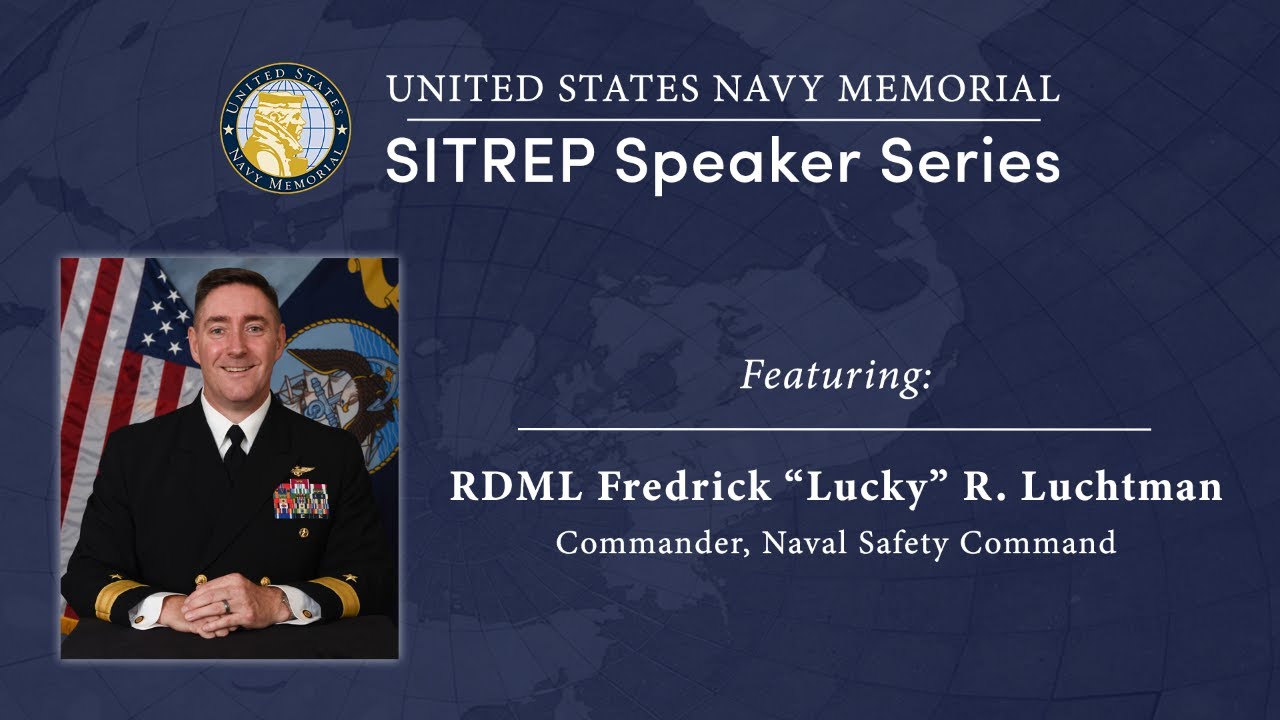 SITREP, Episode 11, Featuring RDML Fredrick Luchtman