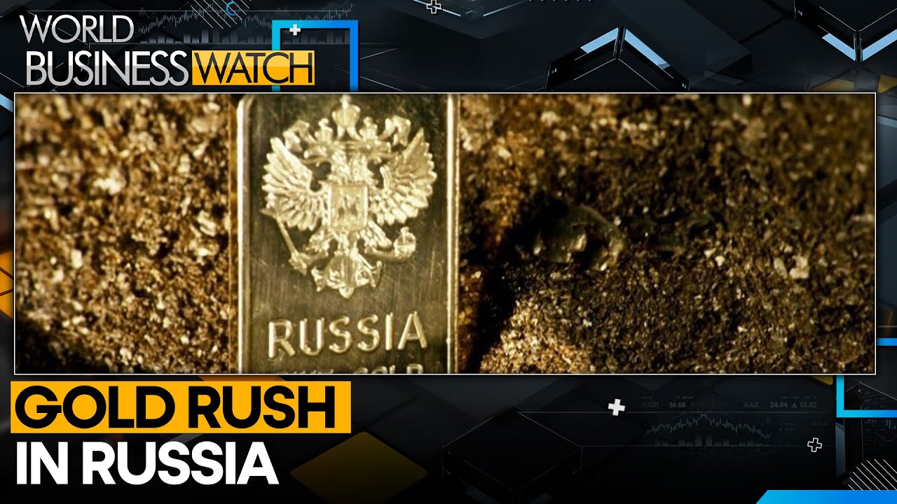 Russia&rsquo;s gold reserves hit 25-year high | World Business Watch | WION