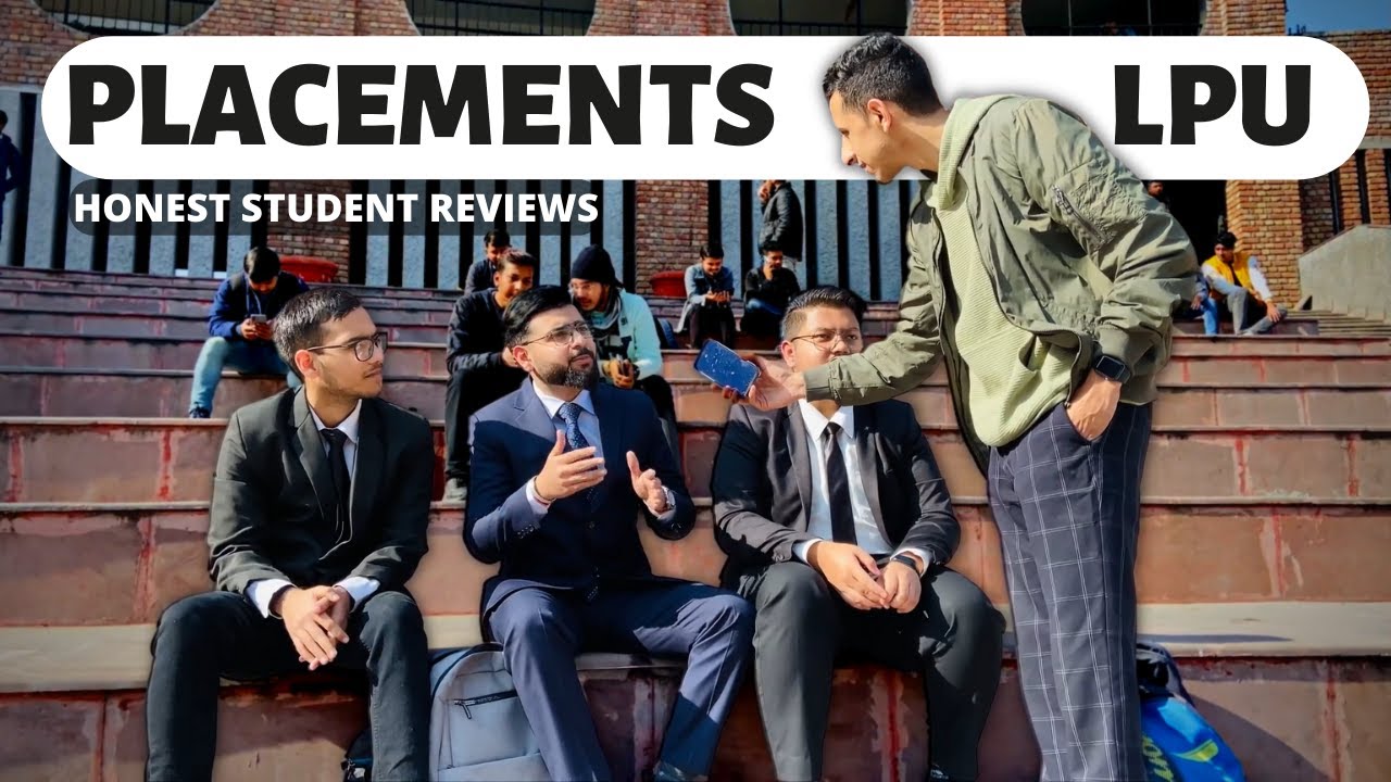 The Reality of Placements at LPU | Student Review of Placements & Packages