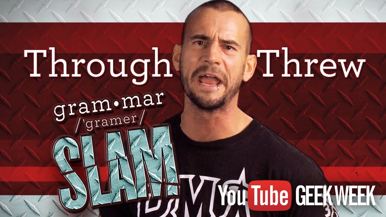 CM Punk's Grammar Slam - Through vs. Threw