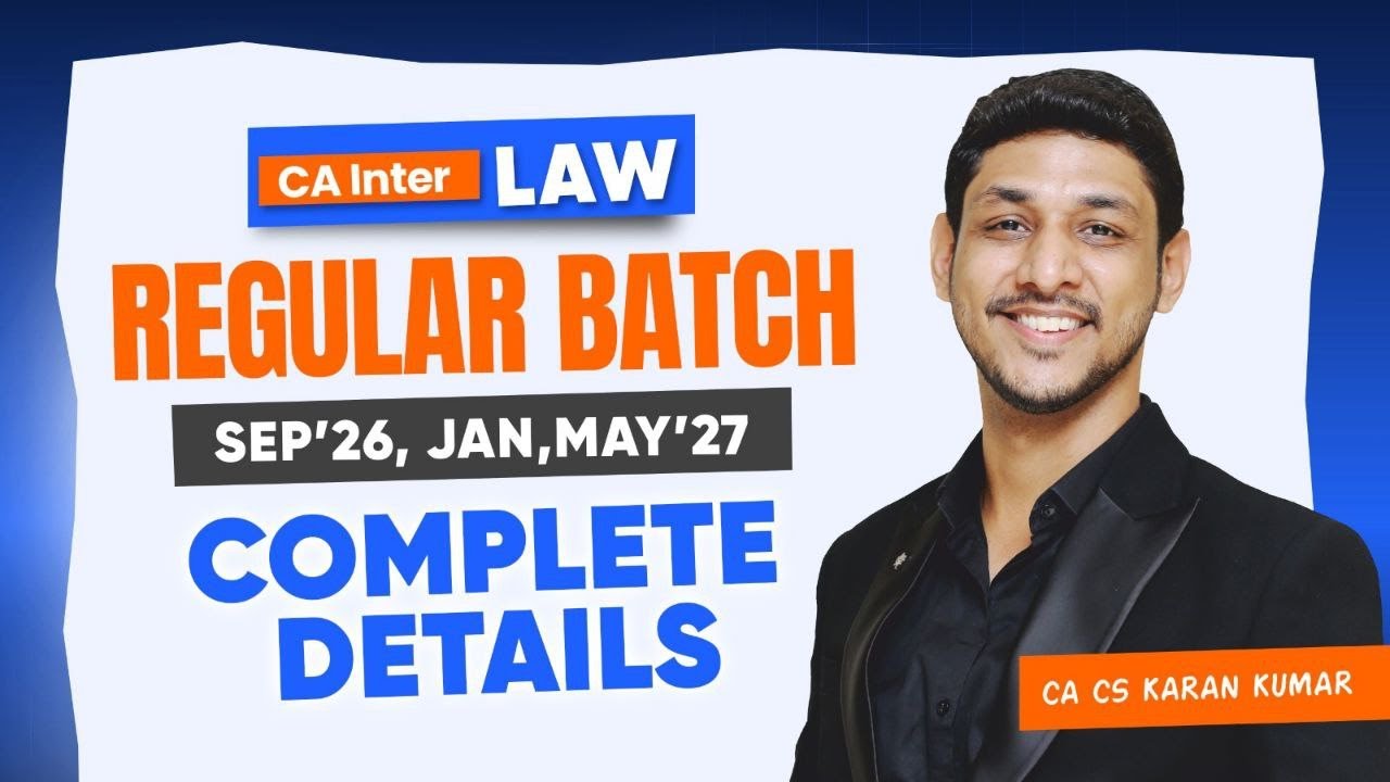 CA Inter Law New Regular Batch Complete Details - CA karan Kumar