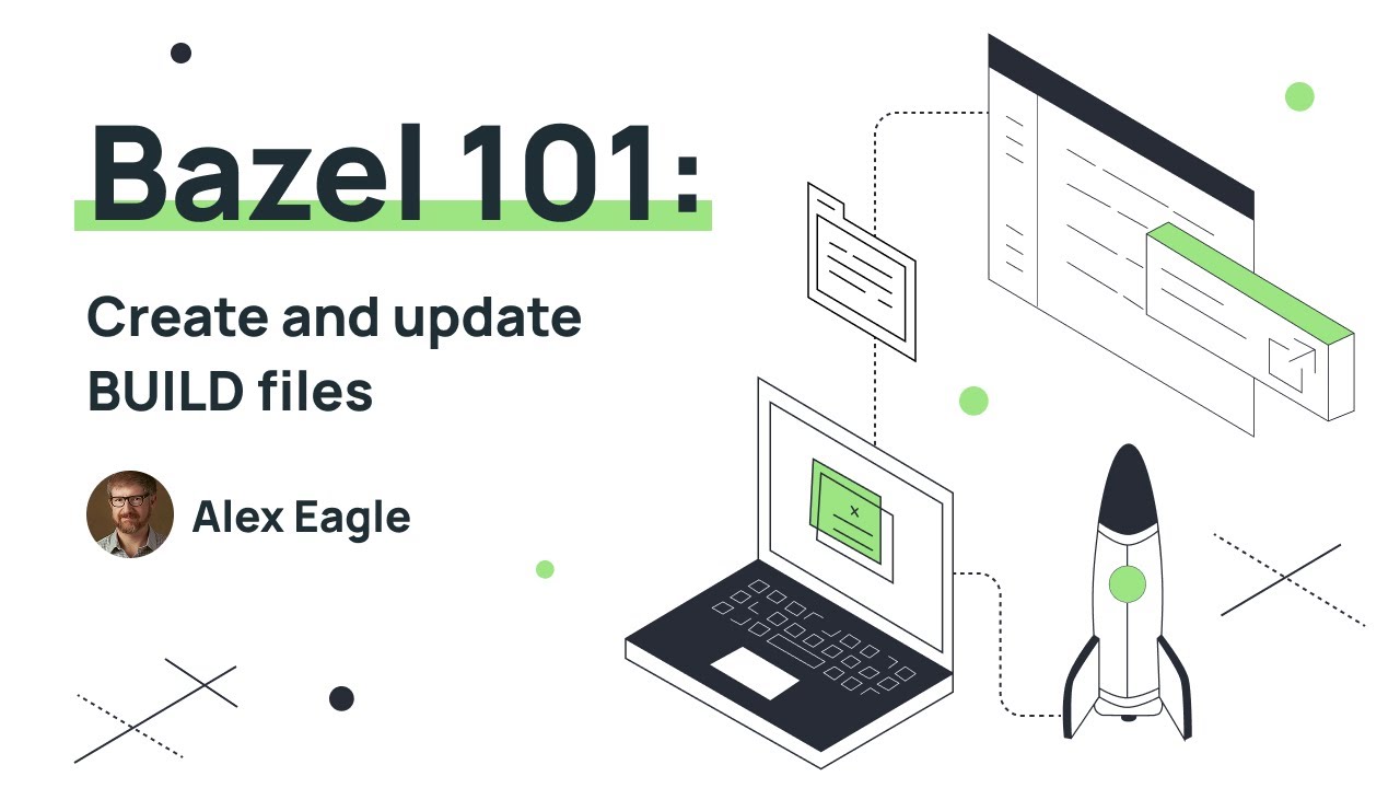 Bazel Training 101 (Part 10): Create and update BUILD files