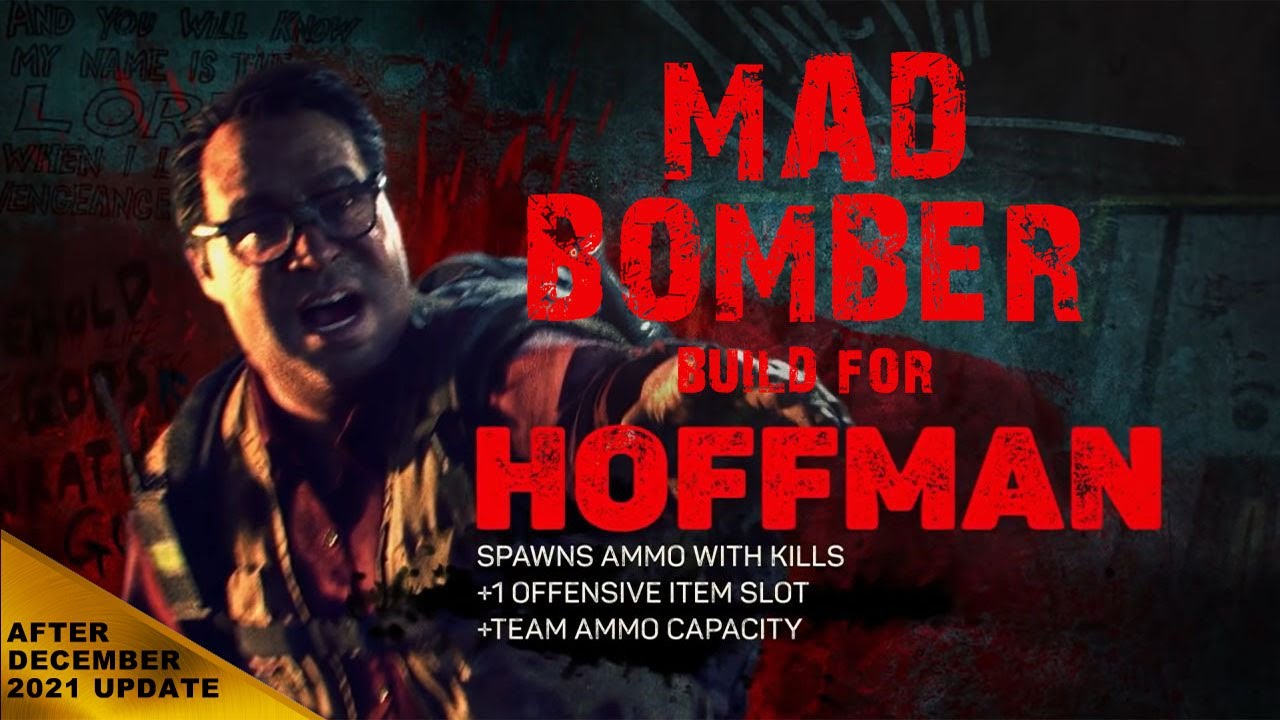 Back 4 Blood - Hoffman's Mad Bomber Build - POST DECEMBER 2021 PATCH | VETERAN & NIGHTMARE MODE