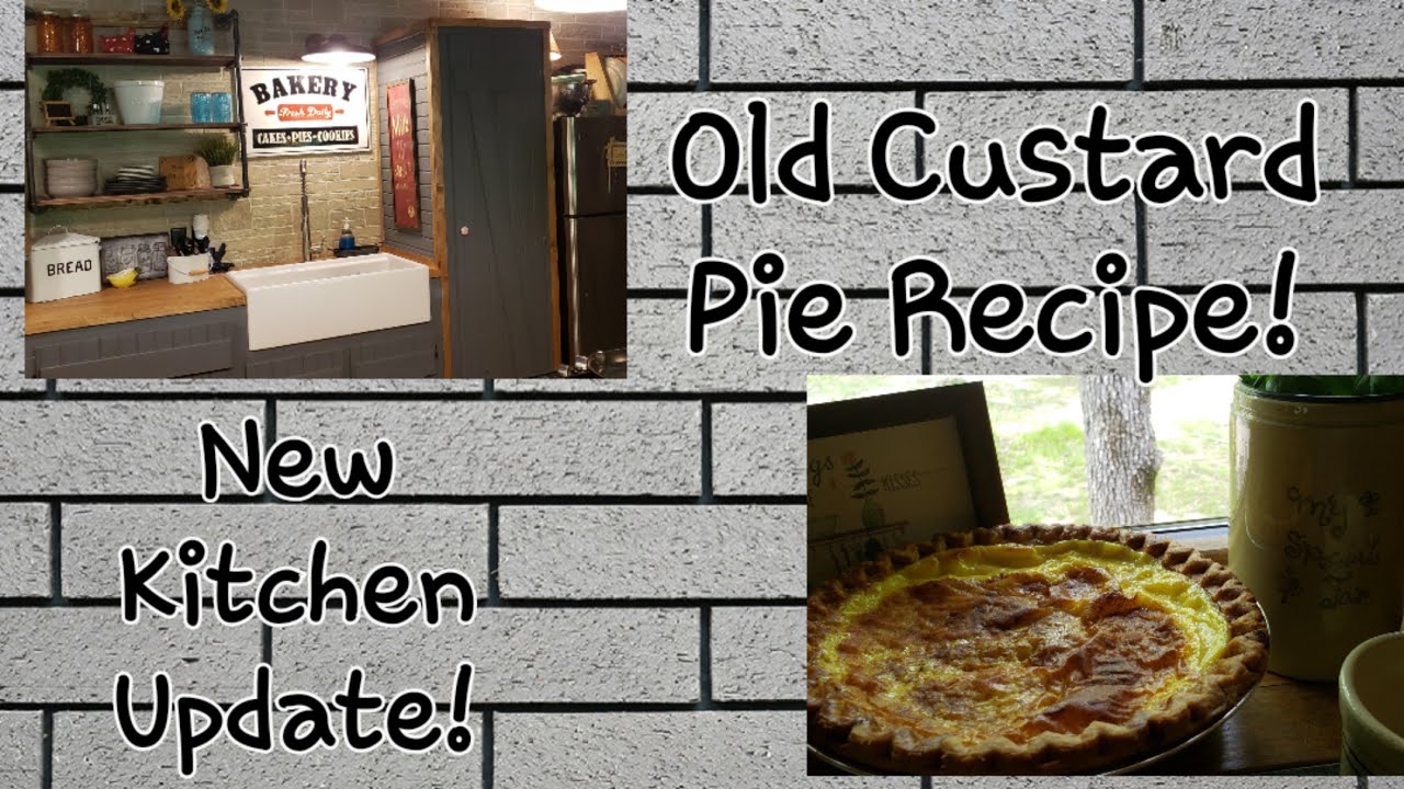 Updated kitchen reveal!Old Custard Pie recipe♡