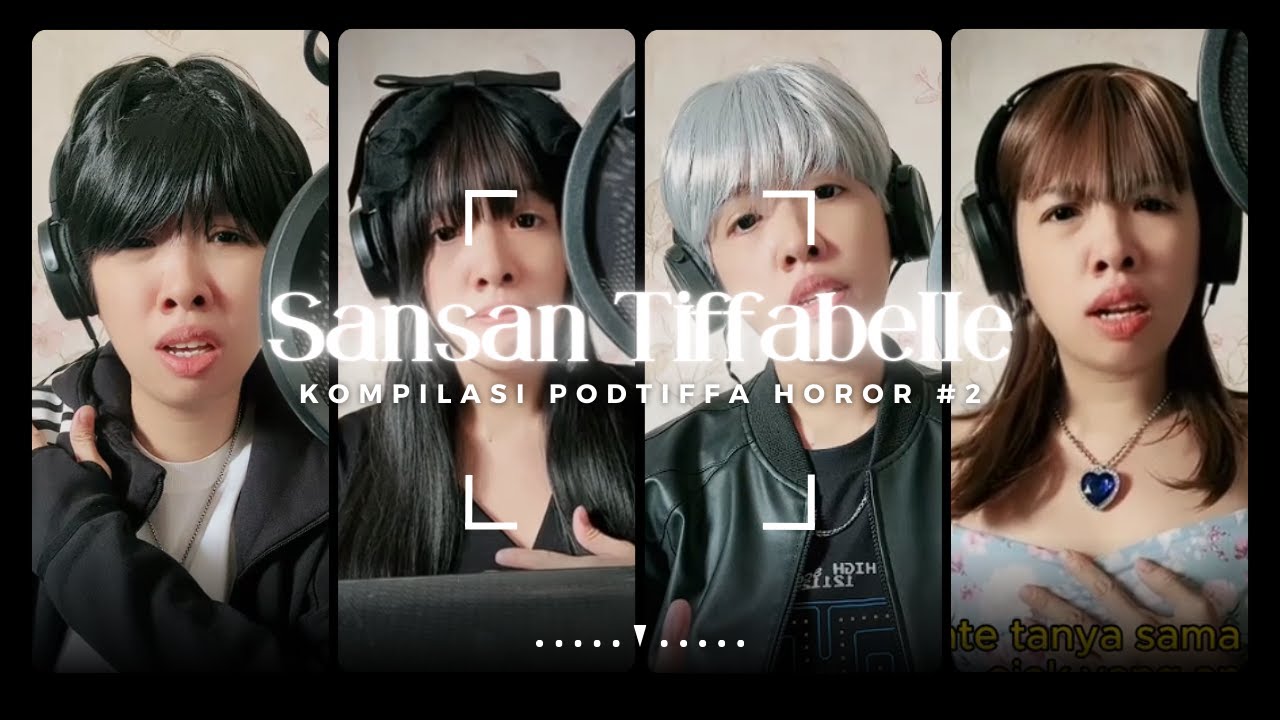 POV PODTIFFA HOROR #2 (FULL PART) 2023 - TIKTOK SANSANTIFFABELLE