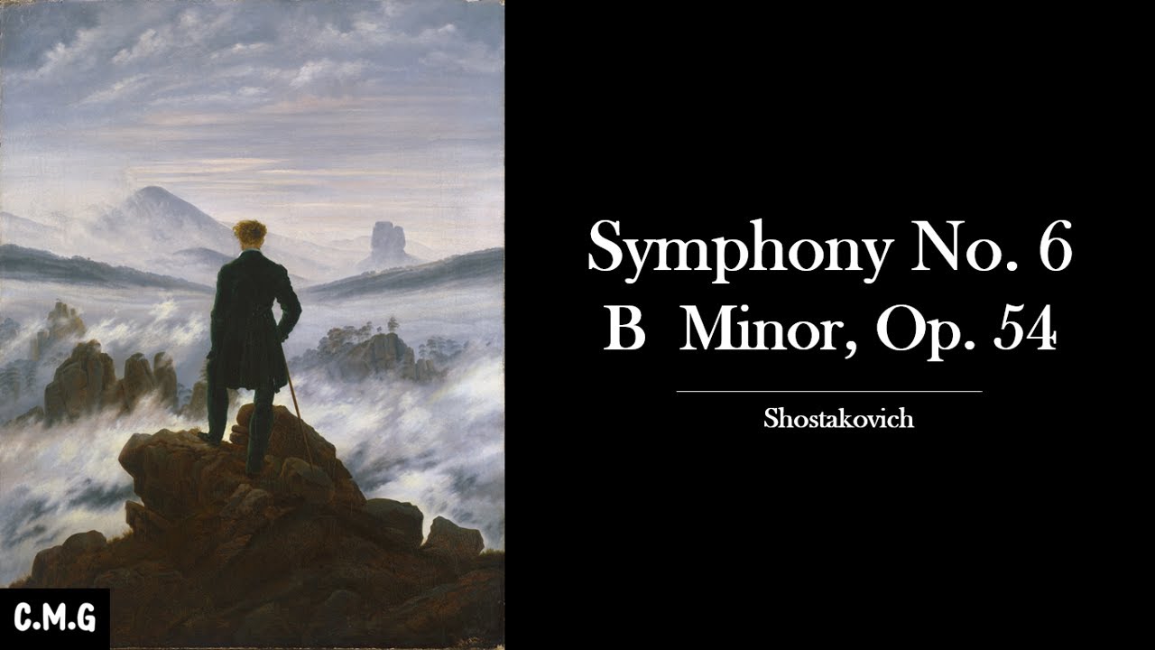 Shostakovich - Symphony No. 6 in B Minor, Op. 54 (1939)
