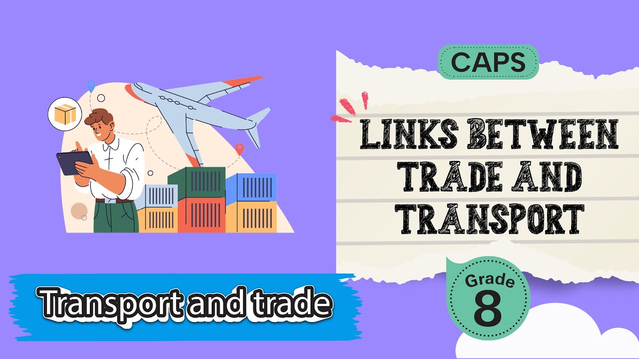 [GRADE 8] Links between Trade and Transport