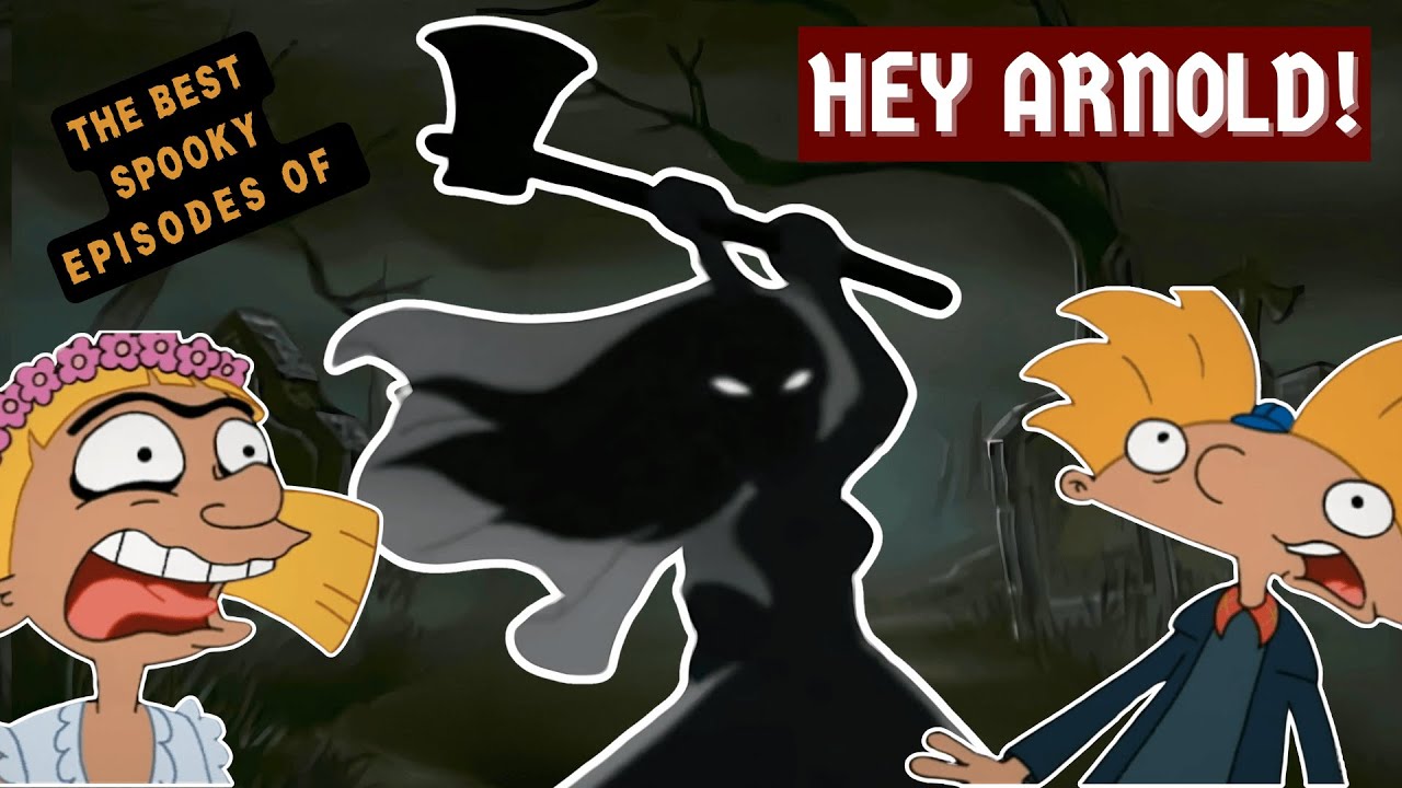 The Spookiest HEY ARNOLD Episodes