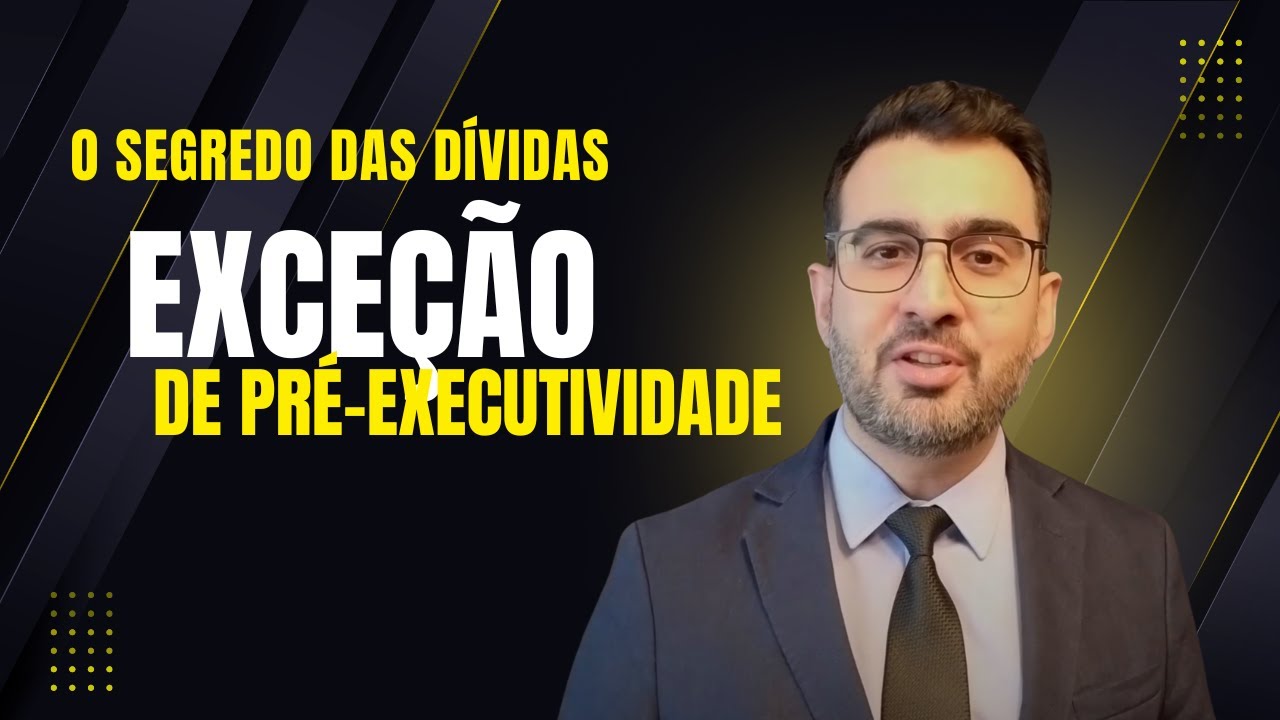 EXCEÇÃO DE PRÉ-EXECUTIVIDADE: A DEFESA SECRETA que pode ANULAR suas dívidas