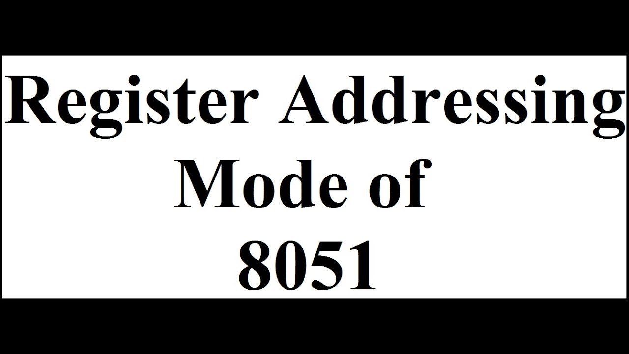 Register Addressing Mode of 8051
