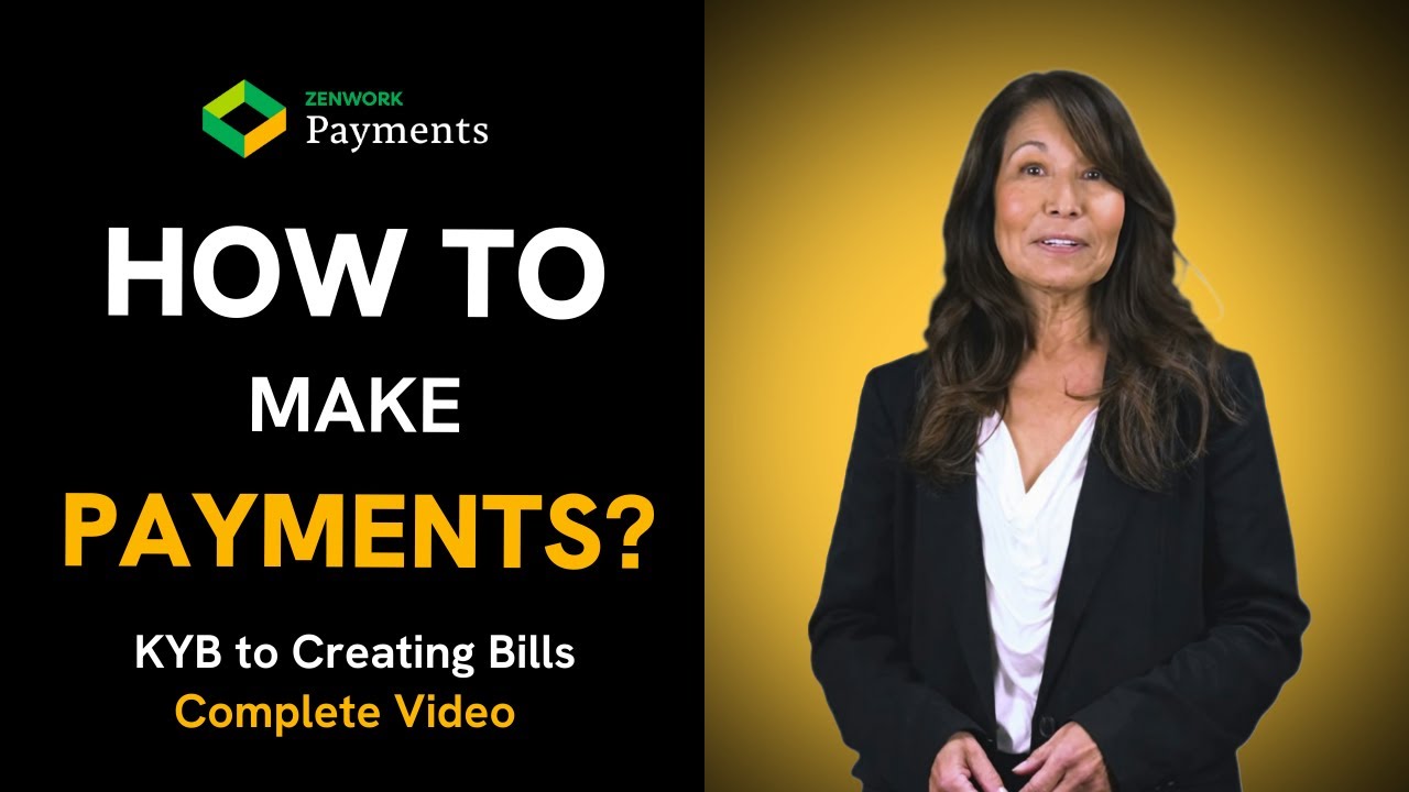 How to Make Vendor Payments | From KYB Verification to Making Payments | Zenwork Payments