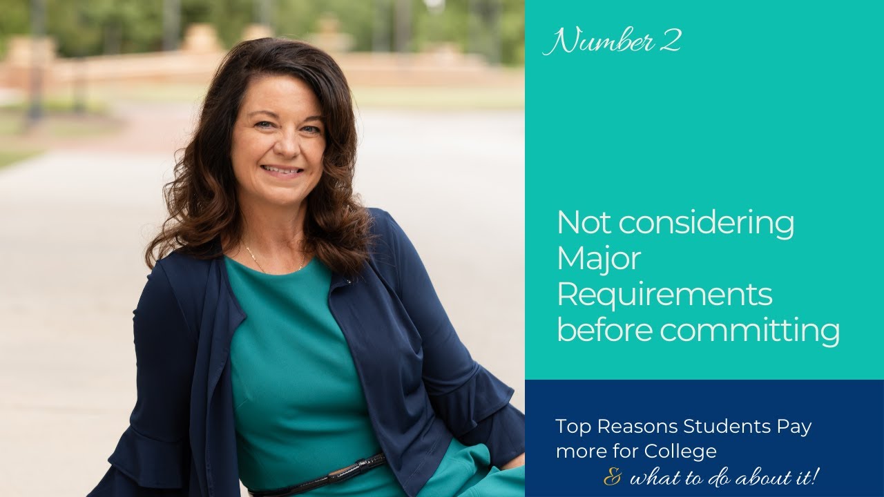 Evaluating major requirements before committing to college can help save money.