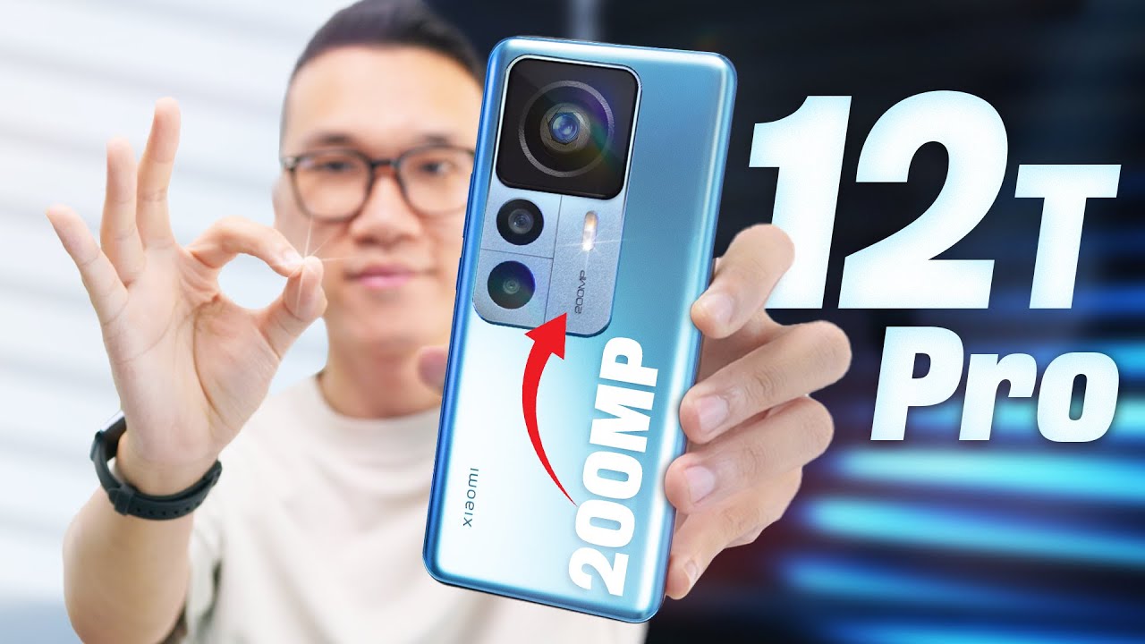 Đánh giá chi tiết Xiaomi 12T Pro: Rất đáng mua, nhưng không phải vì camera 200MP!