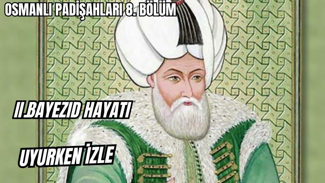 II.BAYEZIDIN HAYATI! | 8. BÖLÜM 8. PADİŞAH