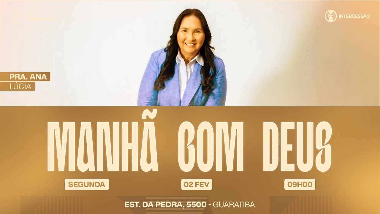 MANHÃ COM DEUS | PRA. ANA LÚCIA | 02/02/2026 ADVEC PINGO D'ÁGUA