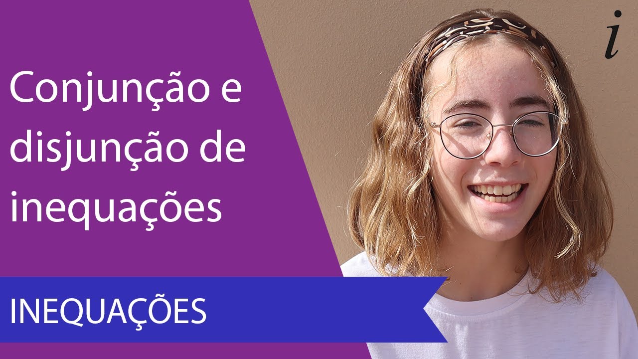 Conjuntos Definidos por Condições: Conjunção e Disjunção