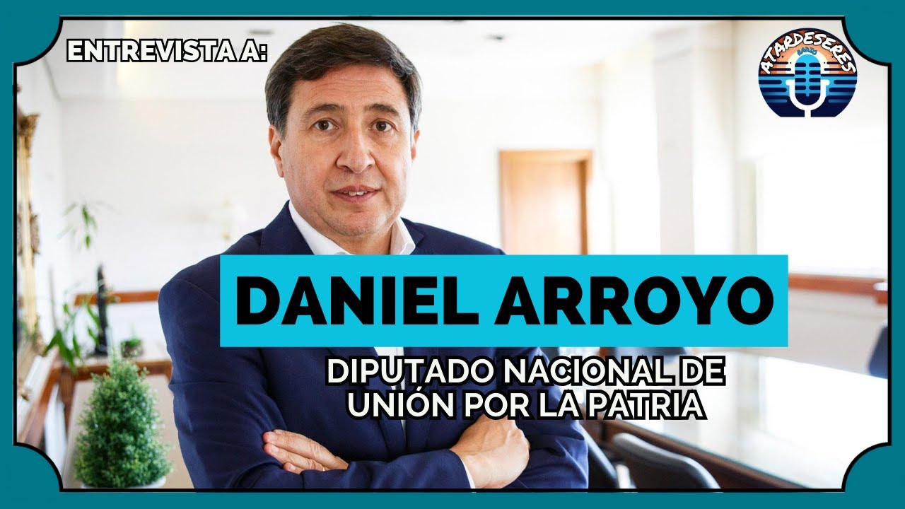 DANIEL ARROYO - Diputado Nacional de UxP - Entrevista