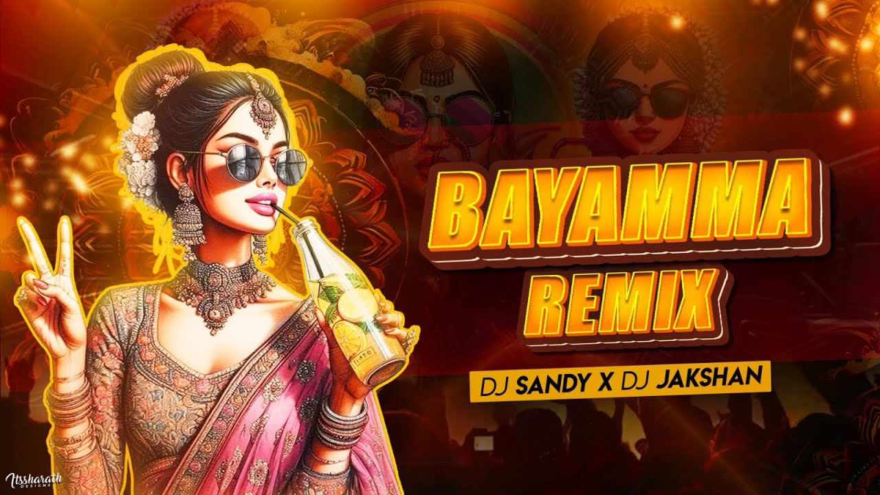 BAILA BAYAMMA DANCE MIX DJ SANDY DJ JAKSHAN