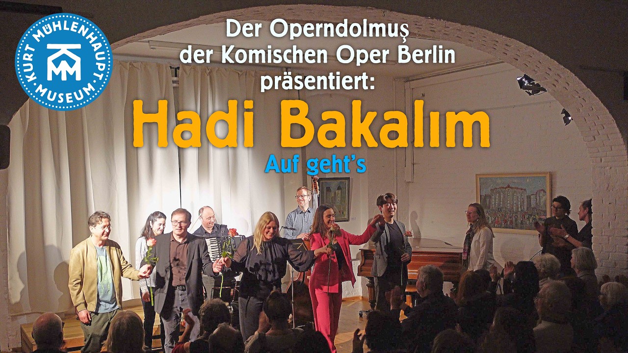 Hadi Bakalım - Auf geht's!  Der Operndolmuş der Komischen Oper Berlin im Kurt Mühlenhaupt Museum