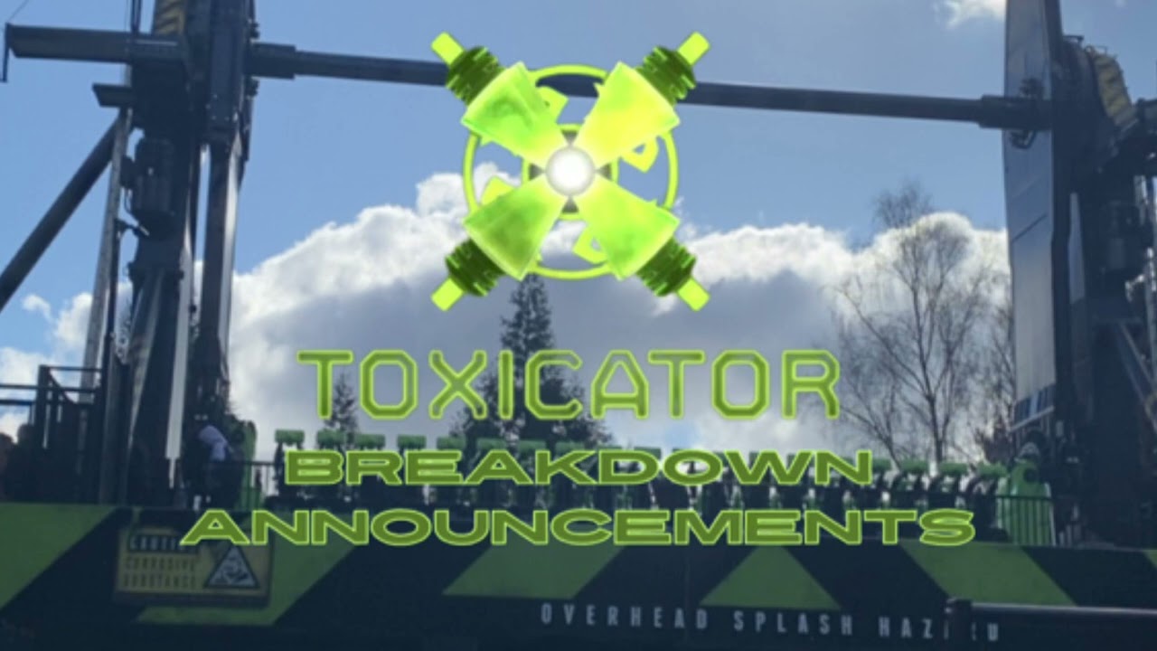 Toxicator breakdown announcements